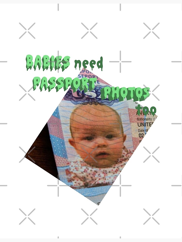 babies-need-passport-photos-too-poster-by-forestblackbear-redbubble