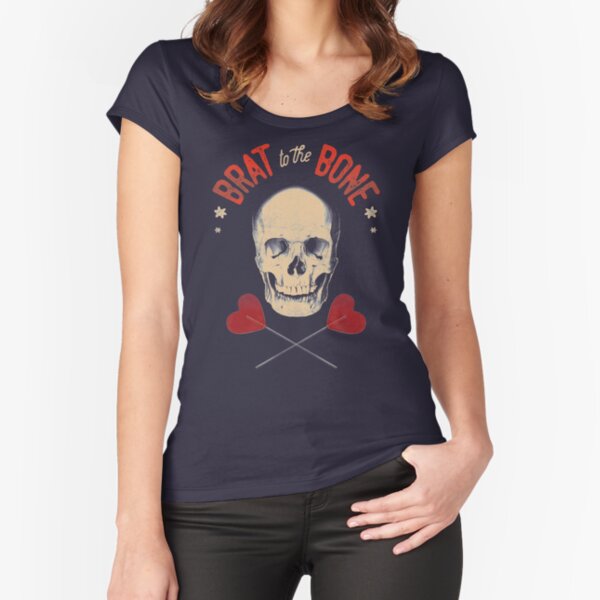 Brat to the bone - Dark Fitted Scoop T-Shirt