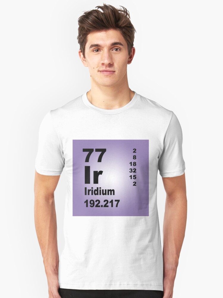 elements\u0027 T-Shirt of \u0027Iridium by table walterericsy periodic