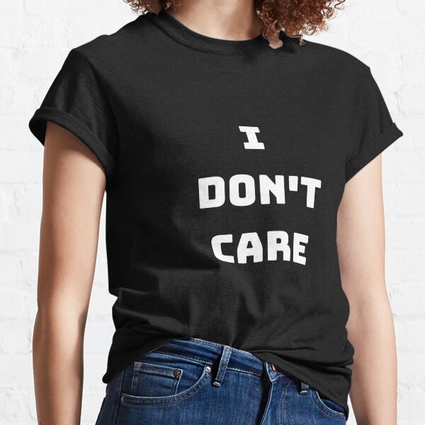 I Dont Care Download T Shirts Redbubble - download mp3 pewdiepie shirt roblox 2018 free