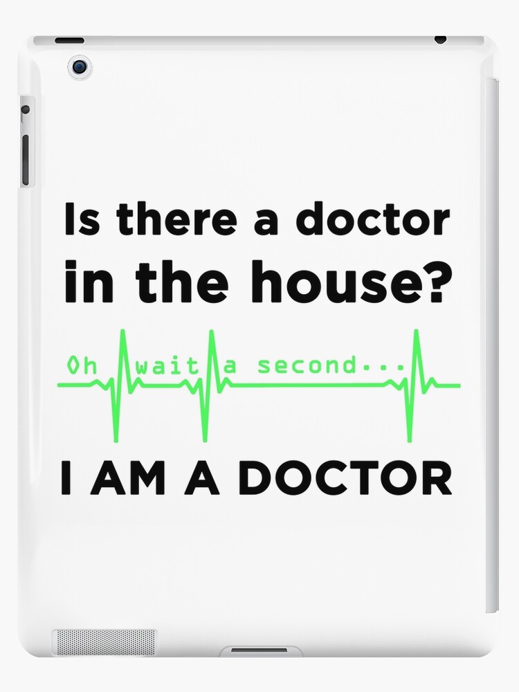 Is there a doctor in the house?  iPad Case & Skin