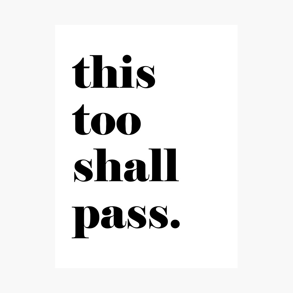 This Too Shall Pass Inspirational Quote
