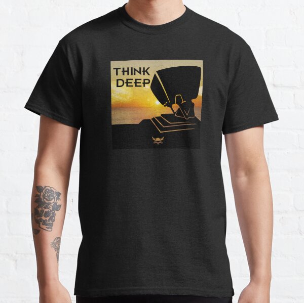 Think Deep Classic T-Shirt