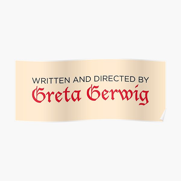 Written and Directed by Greta Gerwig Poster