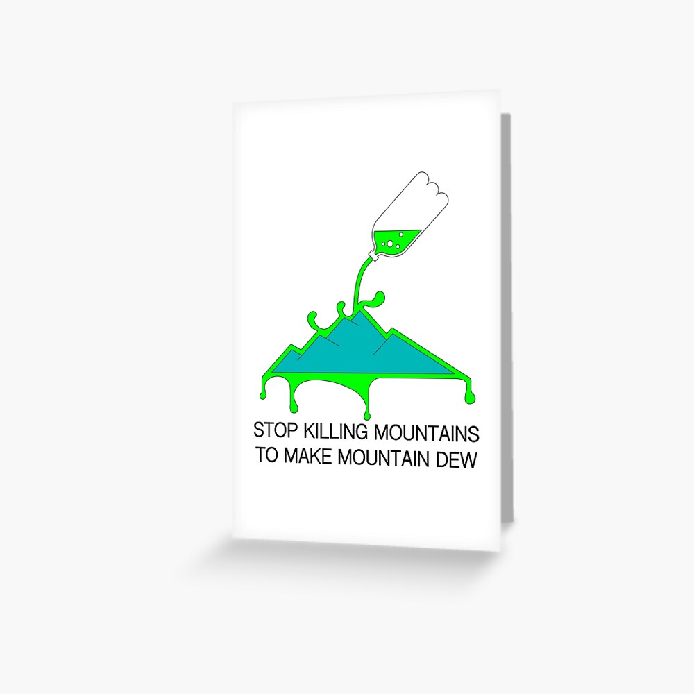 Stop Killing Mountains | Greeting Card