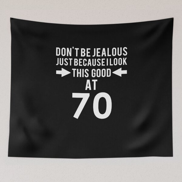 Item preview, Don't Be Jealous I Look This Good At 70 Shirt 70th Birthday T-Shirt Great Gift for Grandparent Short-Sleeve Jersey Tee designed and sold by Panda Branda.