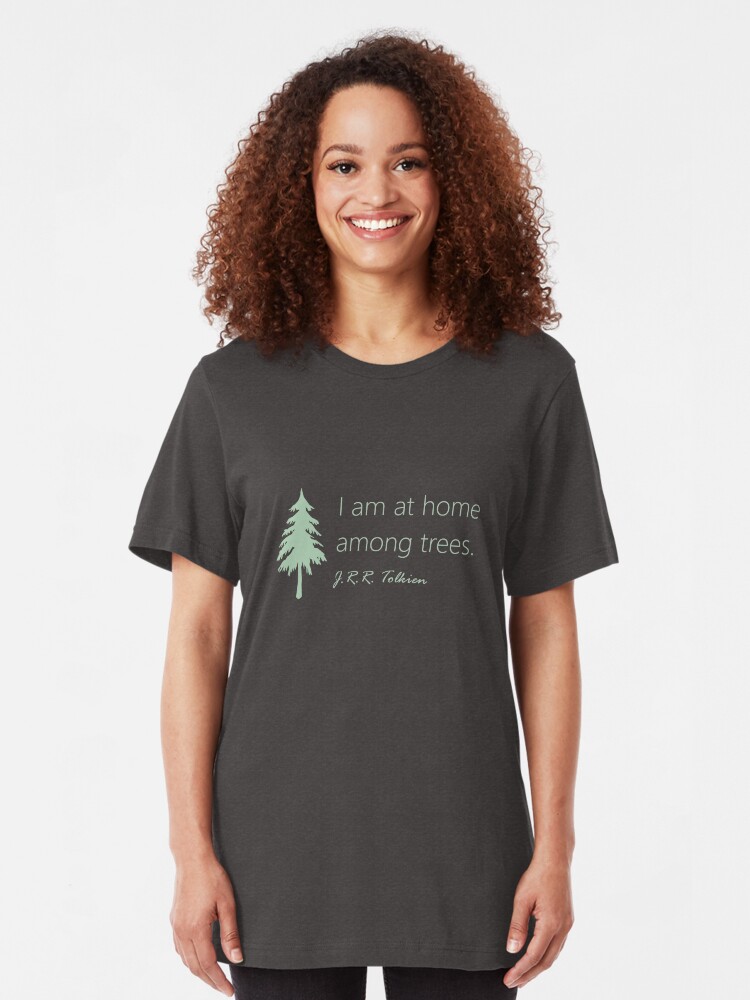 Alternative Ansicht von Ich bin zu Hause unter Bäumen, die Tolkien zitiert Slim Fit T-Shirt