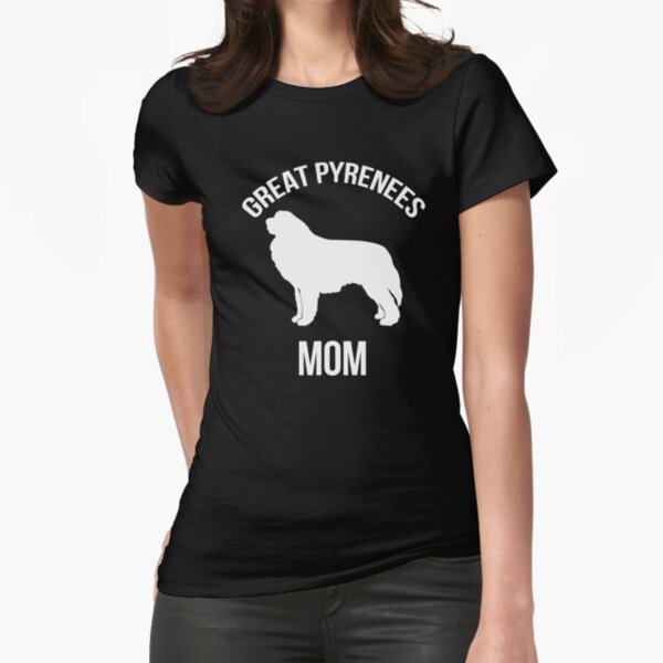 Great Pyrenees Mom Dog Fur Mama Fitted T-Shirt