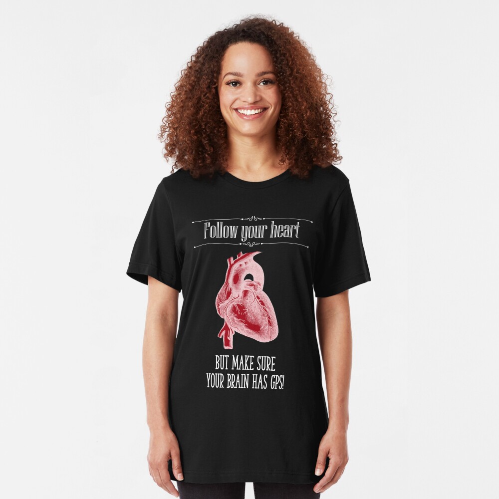 Follow Your Heart - Reverse Image Slim Fit T-Shirt