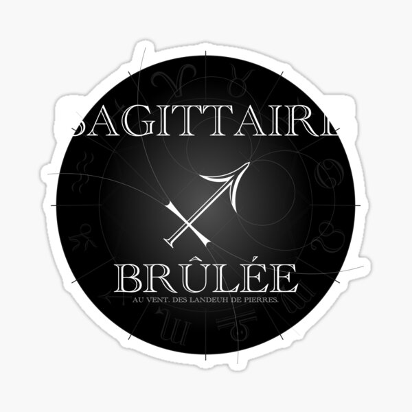 Sagittaire Brûlée Au vent Des landeuh de pierres - Horrorscope Sticker