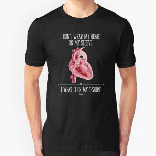 I Don't Wear My Heart On My Sleeve - Reverse Image Slim Fit T-Shirt