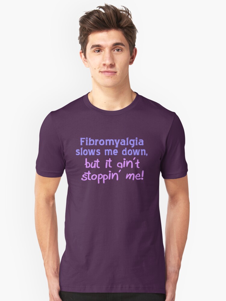 Alternate view of Fibromyalgia Ain't Stoppin' Me Slim Fit T-Shirt
