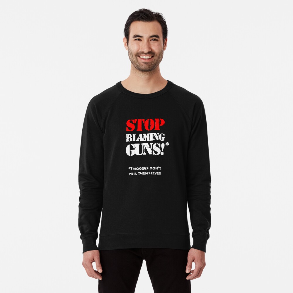 Triggers Can't Pull Themselves T-Shirt Triggers Can't Pull Themselves T-Shirt