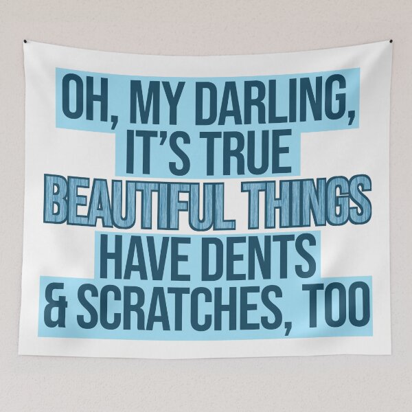Item preview, beautiful things have dents and scratches too designed and sold by agrlandherfeels.