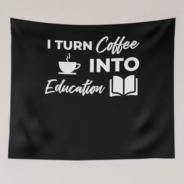 Item preview, I Turn Coffee Into Education T-Shirt Teacher Caffeine Tee designed and sold by woodsgoodsco.