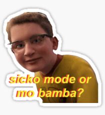 sicko mode oder mo bamba meme Sticker