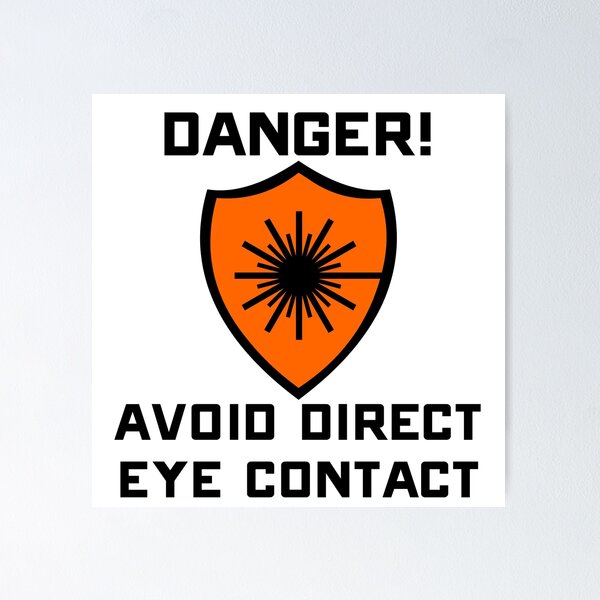 Item preview, Warning - Danger Avoid direct eye contact designed and sold by togin.