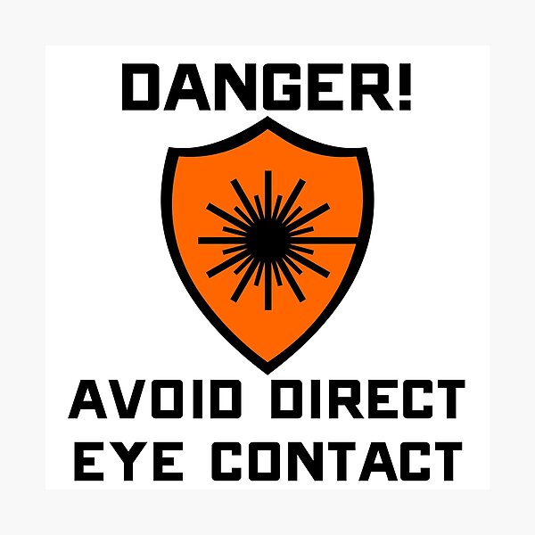 Item preview, Warning - Danger Avoid direct eye contact designed and sold by togin.