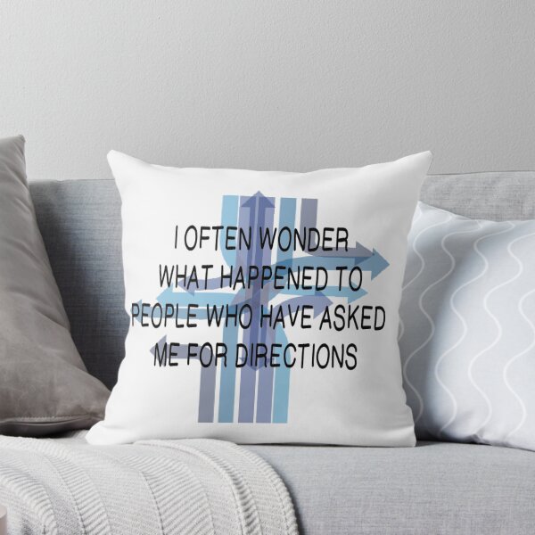 Item preview, WHAT HAPPENS TO PEOPLE I GIVE DIRECTIONS designed and sold by CalliopeSt.