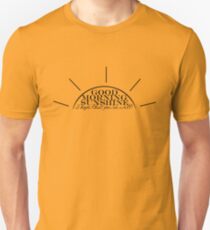 Good Morning Sunshine! Slim Fit T-Shirt