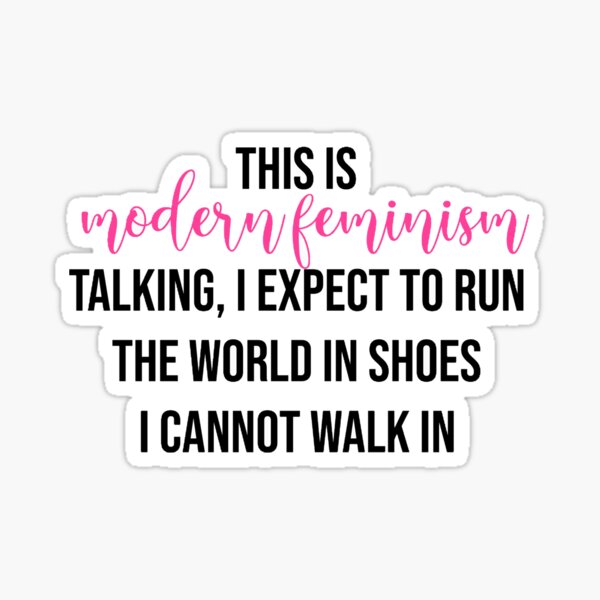 modern feminism Sticker