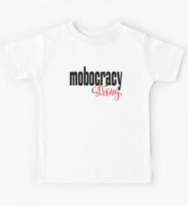 Mobocracy Strong Anarchy Ochlocracy Kids Tee