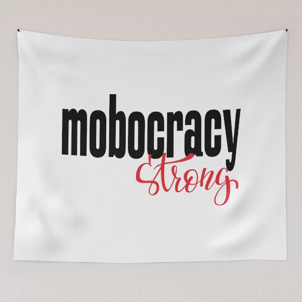 Item preview, Mobocracy Strong Anarchy Ochlocracy designed and sold by ProjectX23.