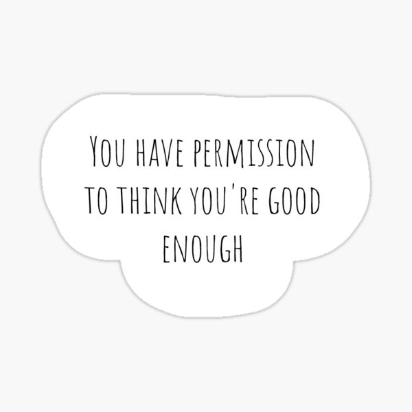 You Are Good Enough Gifts Merchandise Redbubble