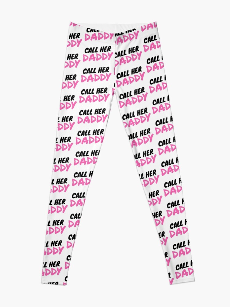 Call Her Daddy Leggings for Sale by YOU-COOL