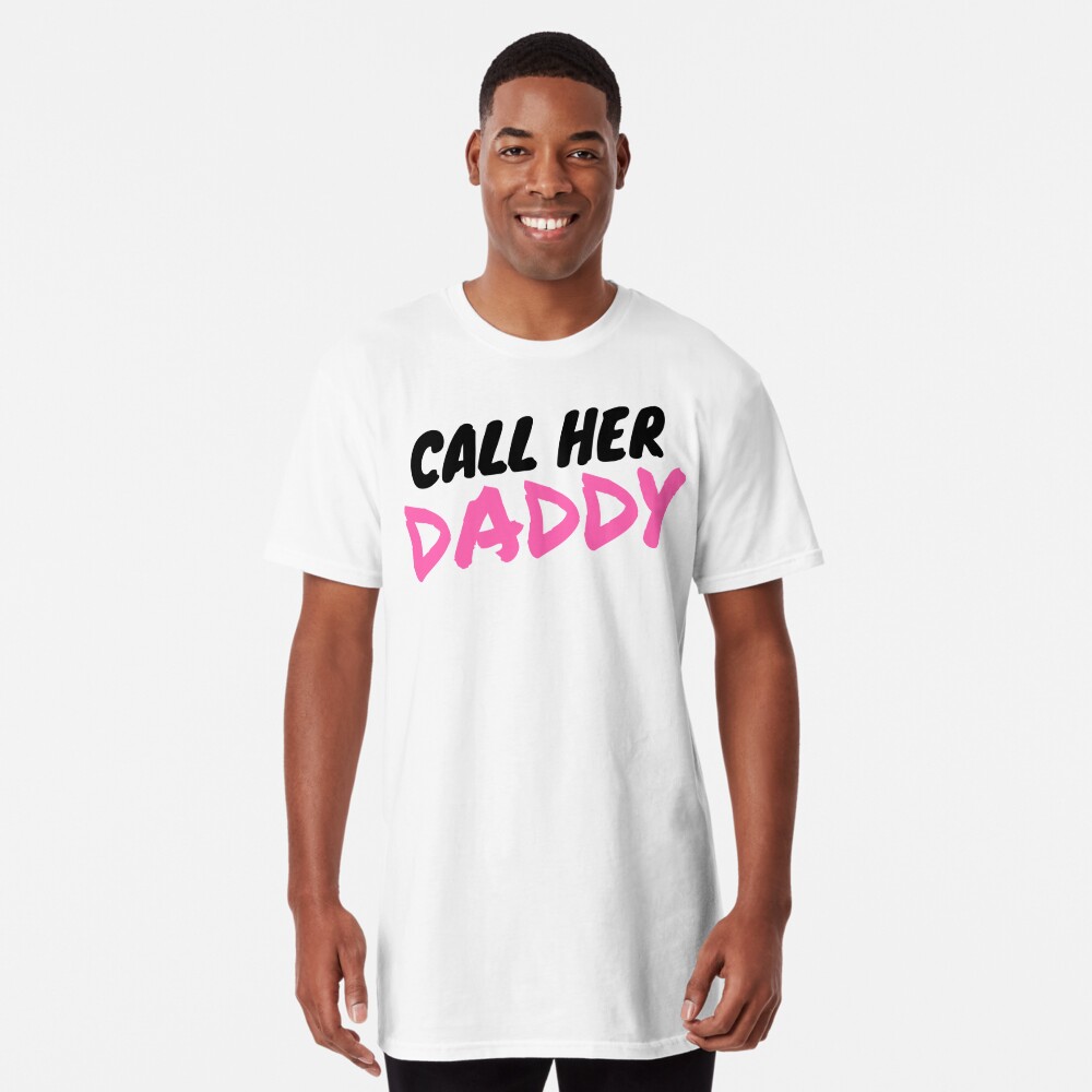 Call her 2025 daddy t shirt