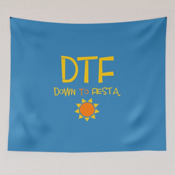 Item preview, B99 - DTF: Down To Fiesta designed and sold by dom e..