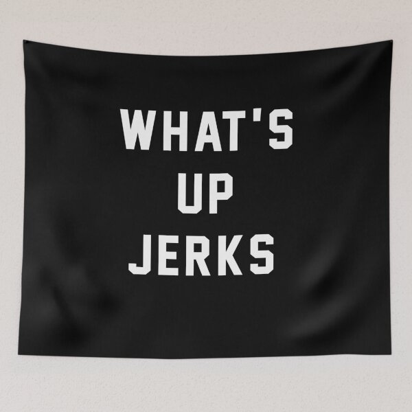 Item preview, What's Up Jerks designed and sold by Primotees.