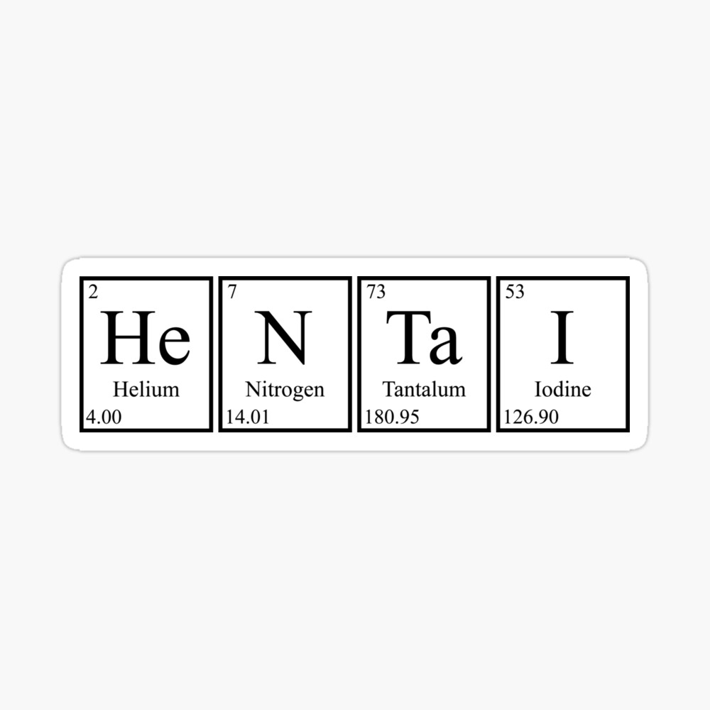 Hentai in the periodic table