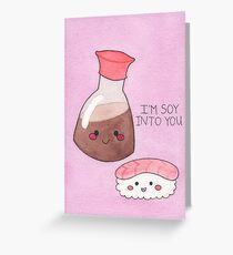Im Soy Into You Valentine Greeting Card