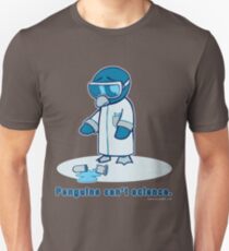 Penguins can't science. Unisex T-Shirt