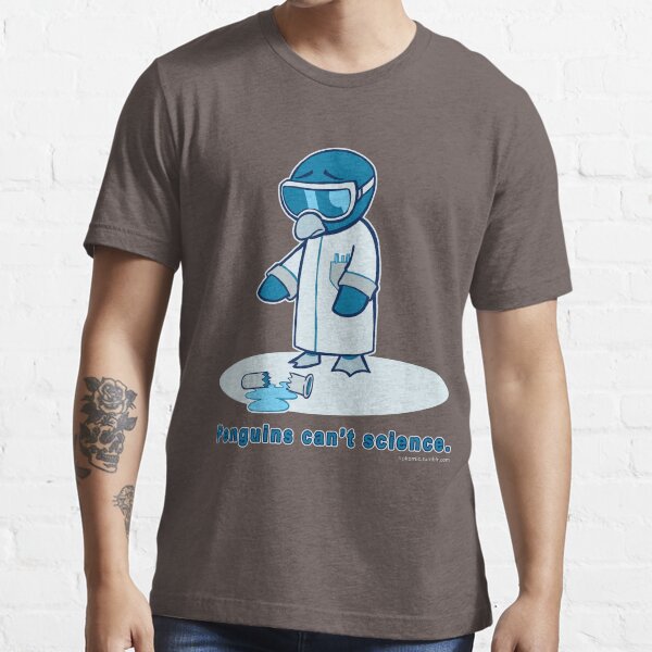 Penguins can't science. Essential T-Shirt
