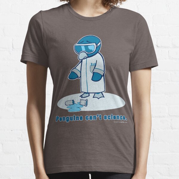 Penguins can't science. Essential T-Shirt