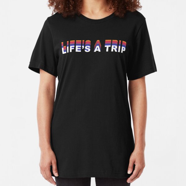 Life's a Trip - text Slim Fit T-Shirt