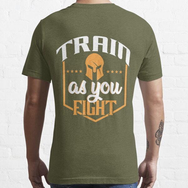 Train Like You Fight Shirt - TacX Pro Gear