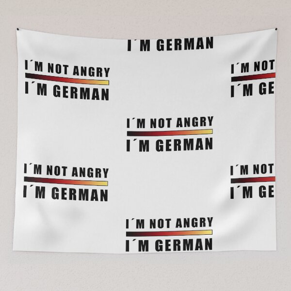 Item preview, I AM NOT ANGRY I AM GERMAN! GIFT IDEA designed and sold by JamesandLuis.