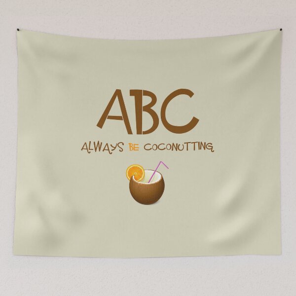 Item preview, ABC - Always Be Coconutting designed and sold by dom e..
