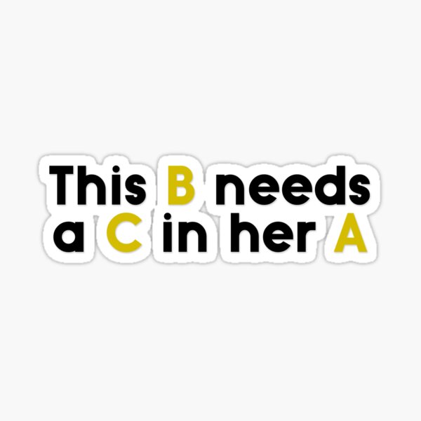 Item preview, This B needs a C in her A designed and sold by dom e..