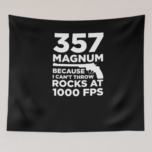 Item preview, Funny Gun Owner Pro Second Amendment Rights USA 357 Magnum Because I Can't Throw Rocks at 1000 fps designed and sold by KNUXX Shop.