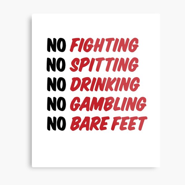 No Fighting, No Spitting, No Drinking, No Gambling, No Bare Feet Metal Print