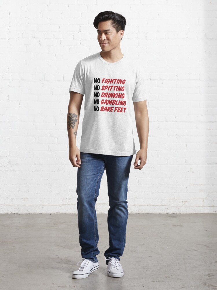 Disover No Fighting, No Spitting, No Drinking, No Gambling, No Bare Feet | Essential T-Shirt
