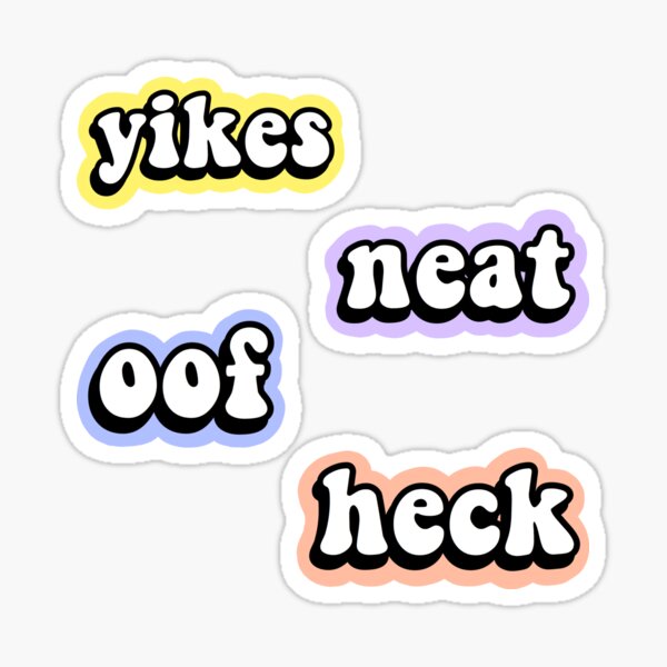 yikes neat oof heck Sticker