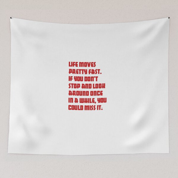 Item preview, Life moves pretty fast.  designed and sold by 98ma.
