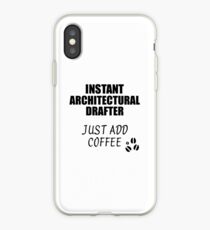 Architectural Drafter Instant Just Add Coffee Funny Gift Idea for Coworker Present Workplace Joke Office iPhone-Hülle & Cover