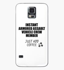 Armored Assault Vehicle Crew Member Instant Just Add Coffee Funny Gift Idea for Coworker Present Workplace Joke Office Case/Skin for Samsung Galaxy