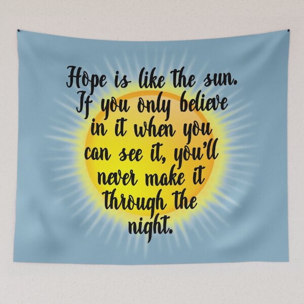 Item preview, hope is like the sun designed and sold by agrlandherfeels.